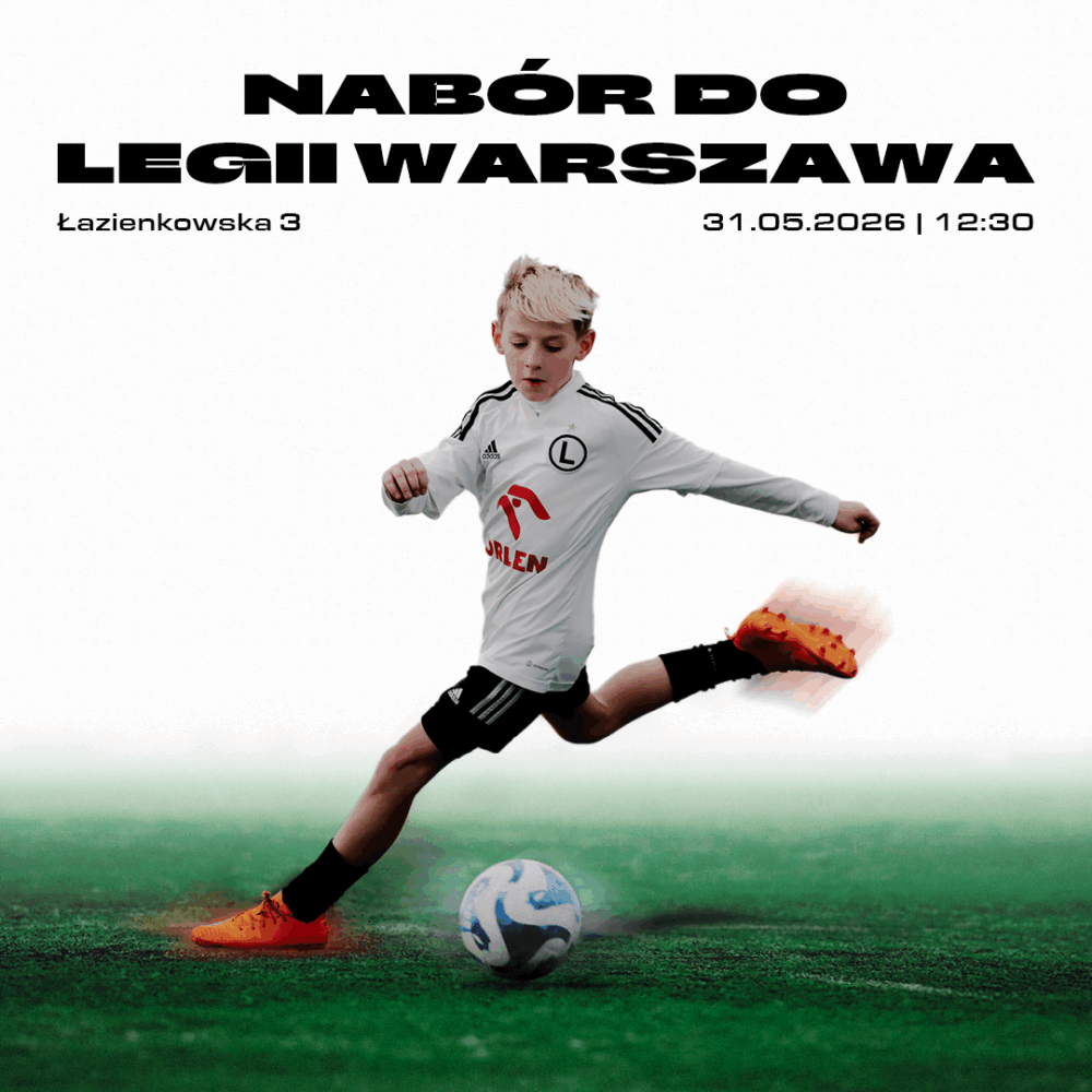 Nabory do Legii Warszawa Nabory do Legii Warszawa